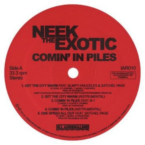 Neek the Exotic- Comin In Piles 12"