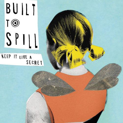 Built To Spill- Keep It Like A Secret
