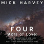 Mick Harvey- FOUR (Act Of Love)