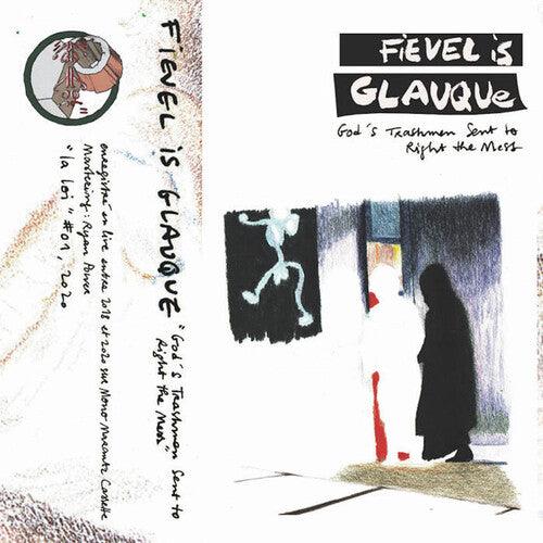 Fievel Is Glauque- God's Trashmen Sent to Right the Mess