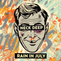 Neck Deep- Rain In July: 10th Anniversary (Orange Vinyl)